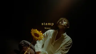 stamp - Water (Official Music Video)