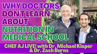 Why Doctors Don't Learn about Nutrition in Medical School with Dr. Michael Klaper & Dr. Zach Burns