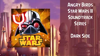 Angry Birds Star Wars II Soundtrack | Dark Side Theme | ABSFT