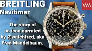 BREITLING Navitimer. The story of an icon, narrated by @watchfred, aka Fred Mandelbaum.