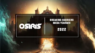 Breaking Barriers | Osiris & Bashers' Mega Mix 2022 Ep. 4