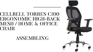CELLBELL Taurus C100 Ergonomic High-Back Mesh / Home & Office Chair            Assembling