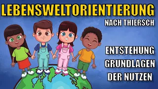 LEBENSWELTORIENTIERUNG und Lebensweltkonzept nach Hans Thiersch - Die Grundlagen 1/3 | ERZIEHERKANAL