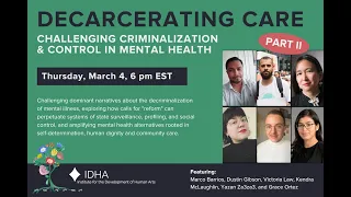 Decarcerating Care: Challenging Criminalization and Control in Mental Health (Speaker View)