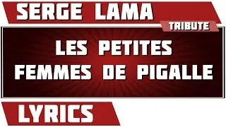 Paroles Les Petites Femmes De Pigalle - Lama Serge tribute