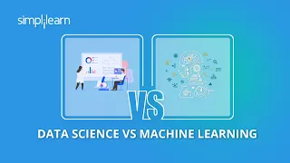 Data Science vs Machine Learning – What's The Difference | Data Science Tutorial | Simplilearn