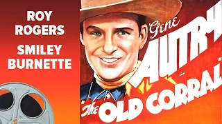 The Old Corral (1936) Classic Western Movie: Gene Autry, Roy Rogers, Irene Manning, Smiley Burnette