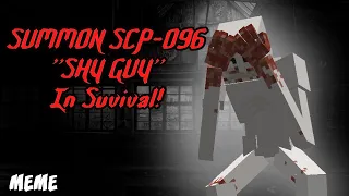 MEME How to Summon SCP-096 "The Shy Guy" Into Your Survival World! MINECRAFT Creepypasta