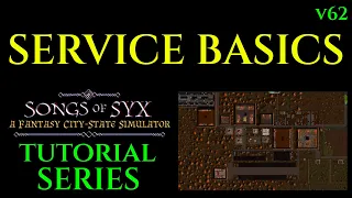 SERVICE BASICS - Beginners Guide SONGS OF SYX v62 Tutorial 02