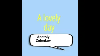 A lovely day - Single by Anatoly Zelenkov & Spanish Guitar