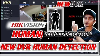 Hikvision New DVR  Human Detection/Vehicle Detection Setup | Hikvision Motion Detection Full Setup