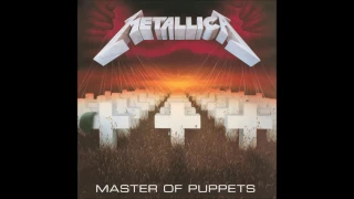 Metallica - Master Of Puppets (HQ)