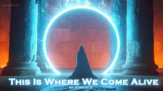 EPIC POP | ''This is Where We Come Alive'' by PORTALS