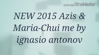 NEW 2016 Azis& Maria~Chui