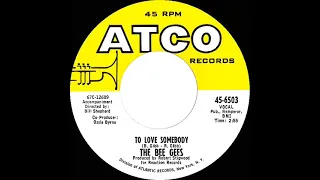 1967 HITS ARCHIVE: To Love Somebody - Bee Gees (mono 45)