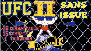 UFC 2. 1994 Sans issue V.fr ( No Way Out ) l'unique tournoi de 16 hommes