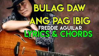 BULAG DAW ANG PAG IBIG - FREDDIE AGUILAR | LYRICS AND CHORDS | OPM CLASSIC LOVE SONG HITS | 2020