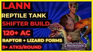 PF: WOTR EE - LANN TANK Shifter Build: 120+ AC, RAPTOR + LIZARD FORMS & 9+ ATKS/ROUND!