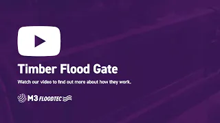 M3 Floodtec Timber Flood Gates