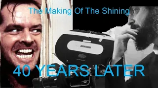 The Making Of The Shining 40 YEARS LATER