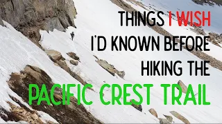 Things I Wish I'd Known Before Thru Hiking the Pacific Crest Trail