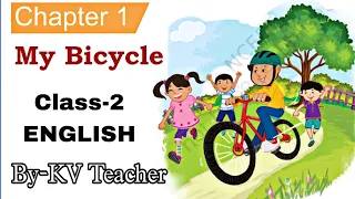 My Bicycle / Class-2 ENGLISH New NCERT Mridang Chapter-1 / हिंदी Explanation & Question Answers