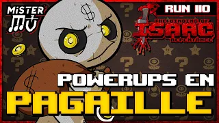 POWERUPS EN PAGAILLE | The Binding of Isaac : Repentance #110