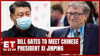 Bill Gates In China; Microsoft Co Founder To Meet Chinese President Xi Jinping | Global News