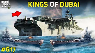 GTA 5 : MOST POWERFUL KINGS OF DUBAI IN LOS SANTOS | GTA 5 GAMEPLAY #617