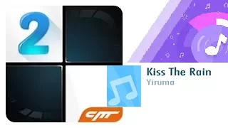 Piano Tiles 2 - Kiss the Rain - Yiruma | (HD Audio)