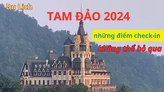 Tam Đảo 2024 - tam đảo có gì hay,check in ở đâu đẹp