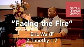 Facing the Fire | Eric Walsh, March 11, 2017