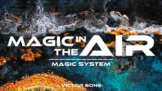 Magic System - Magic In The Air | World Cup Song (Lyrics)