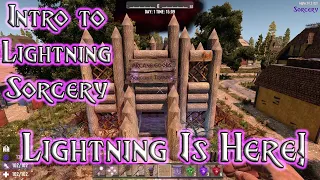 7 Days to Die Sorcery Mod Intro to Lightning