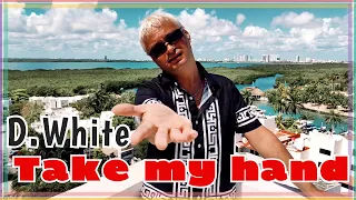 D.White - Take my hand (Official Music Video). Euro Dance, Euro Disco, Best music, NEW Italo Disco