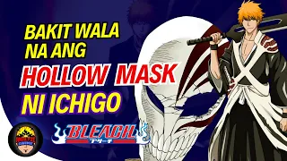 Bakit wala na ang Hollow Mask ni Ichigo | Bleach Review