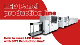 I.C.T | How to make LED Panel with SMT Production line?