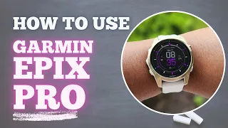 How To Use Garmin Epix Pro