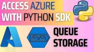 05. Azure using Python SDK. How to produce and consume messages using Azure Queue Storage ?