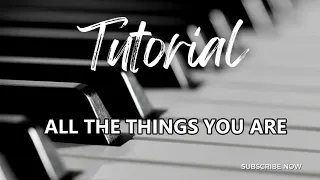 All The Things You Are Tutorial (Tutorial: lyrics, sheet music, keyboard)