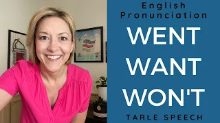 How to Pronounce WENT, WANT, WON'T - American English Pronunciation Lesson