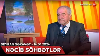 Nəcib söhbətlər - Seyran Səxavət | 14.01.2024