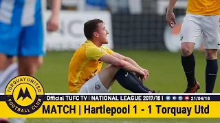 Official TUFC TV | Hartlepool United 1 - 1 Torquay United 21/04/18