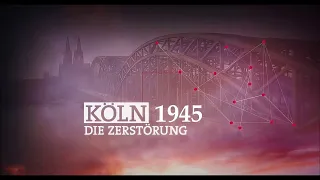 1945 Köln - Köln Die totale Zerstörung (Doku) HD