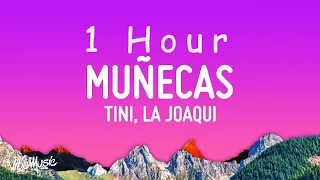 TINI, La Joaqui, Steve Aoki - Muñecas (Letra/Lyrics) | 1 HOUR