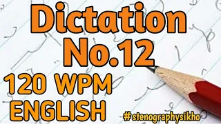 #12| 120 WPM English Dictation | 120 Speed English Dictation | Shorthand 120 WPM |#StenographySikho