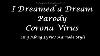 I Dreamed a Dream Parody Corona Virus Sing Along