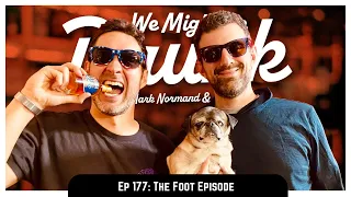 Ep 177: The Foot