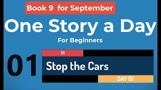 Story 01: Stop the Cars | Book 9 for September | One Story A Day