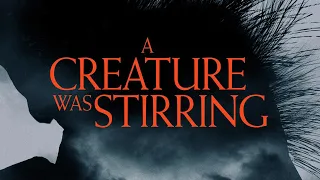 'A CREATURE WAS STIRRING' (2023) - official trailer
